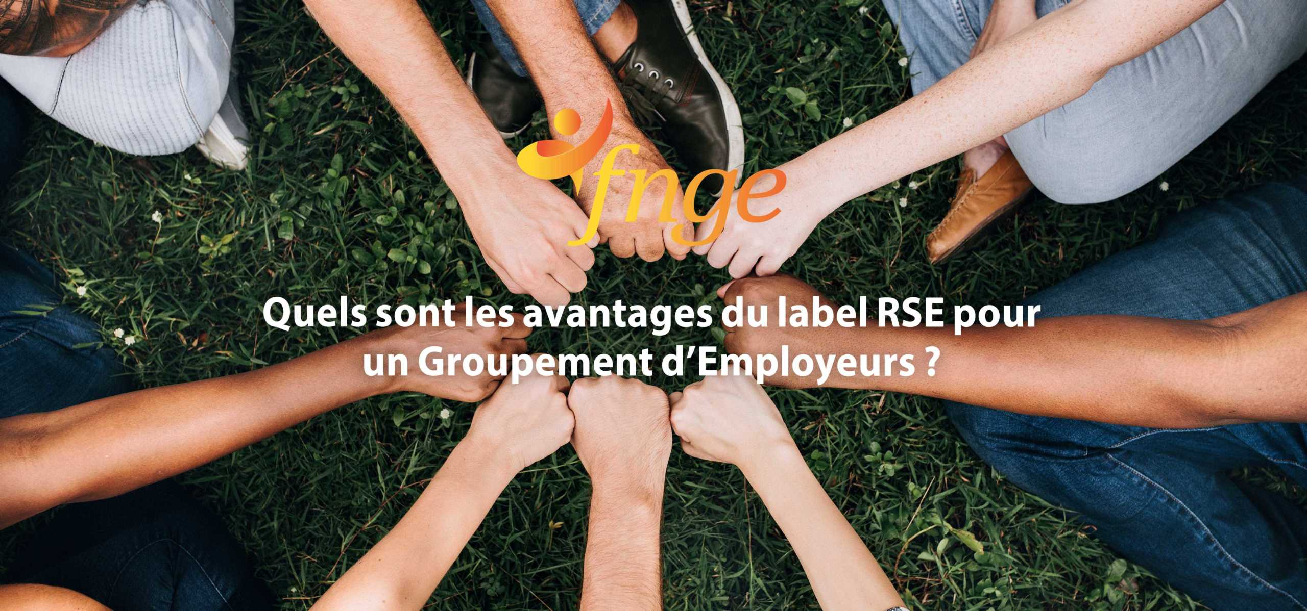 Quels sont les avantages du label RSE pour un GE ?