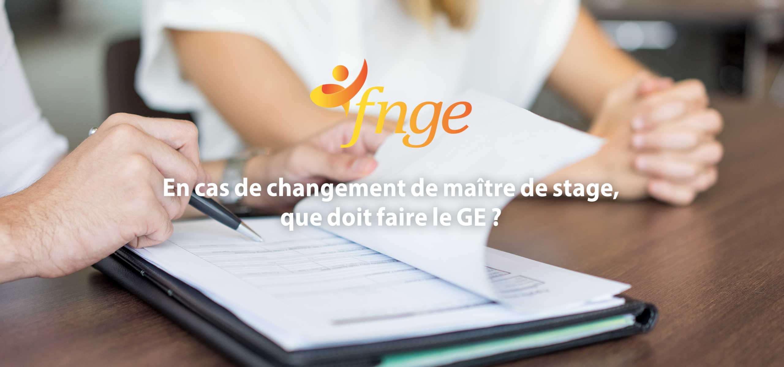 En cas de changement de maître de stage que doit faire le GE ?